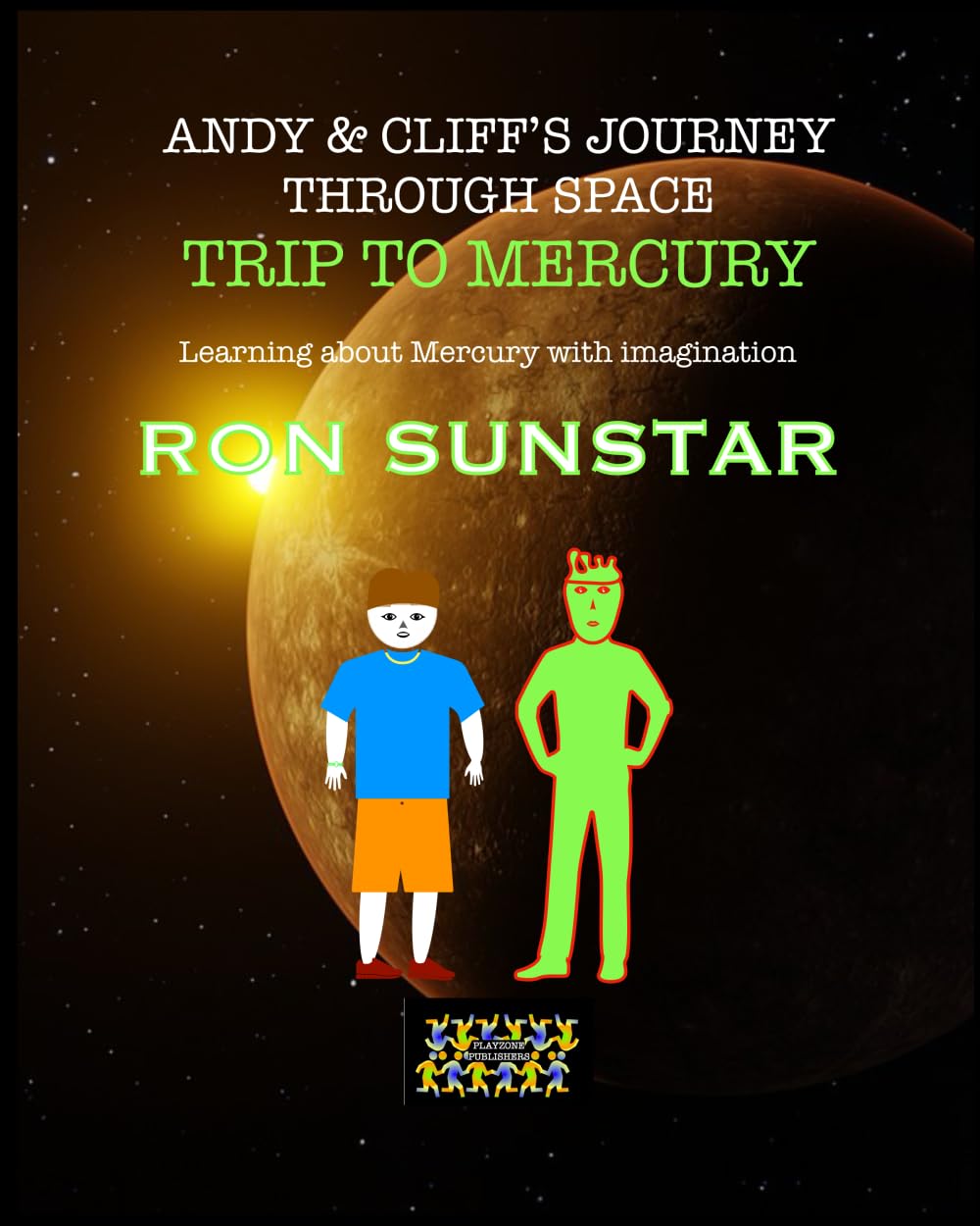 Andy and Cliff's Journey Through Space - Trip to Mercury: Learning about Mercury with imagination: 2