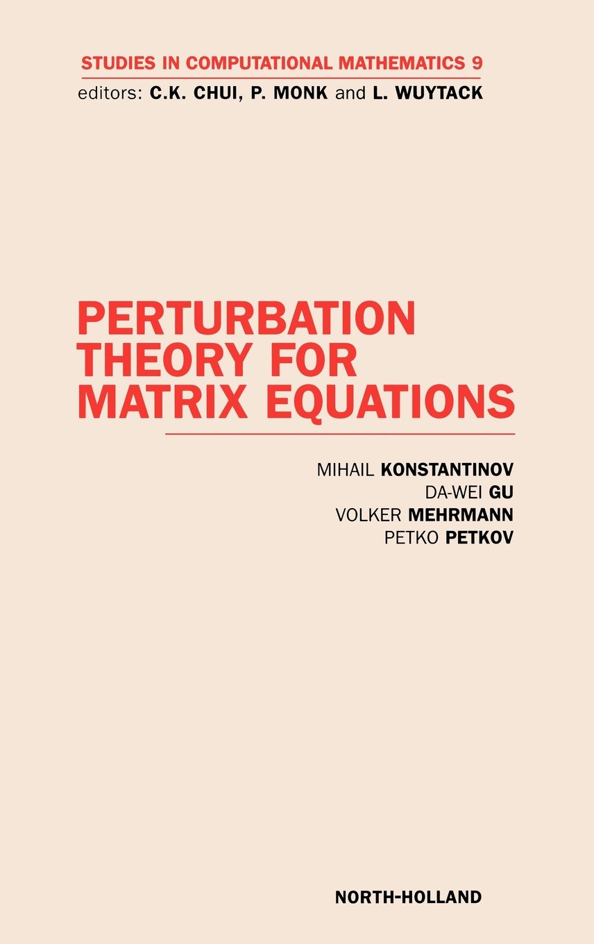 Buy Perturbation Theory for Matrix Equations: Volume 9 (Studies in Computational Mathematics) — BookShops.in