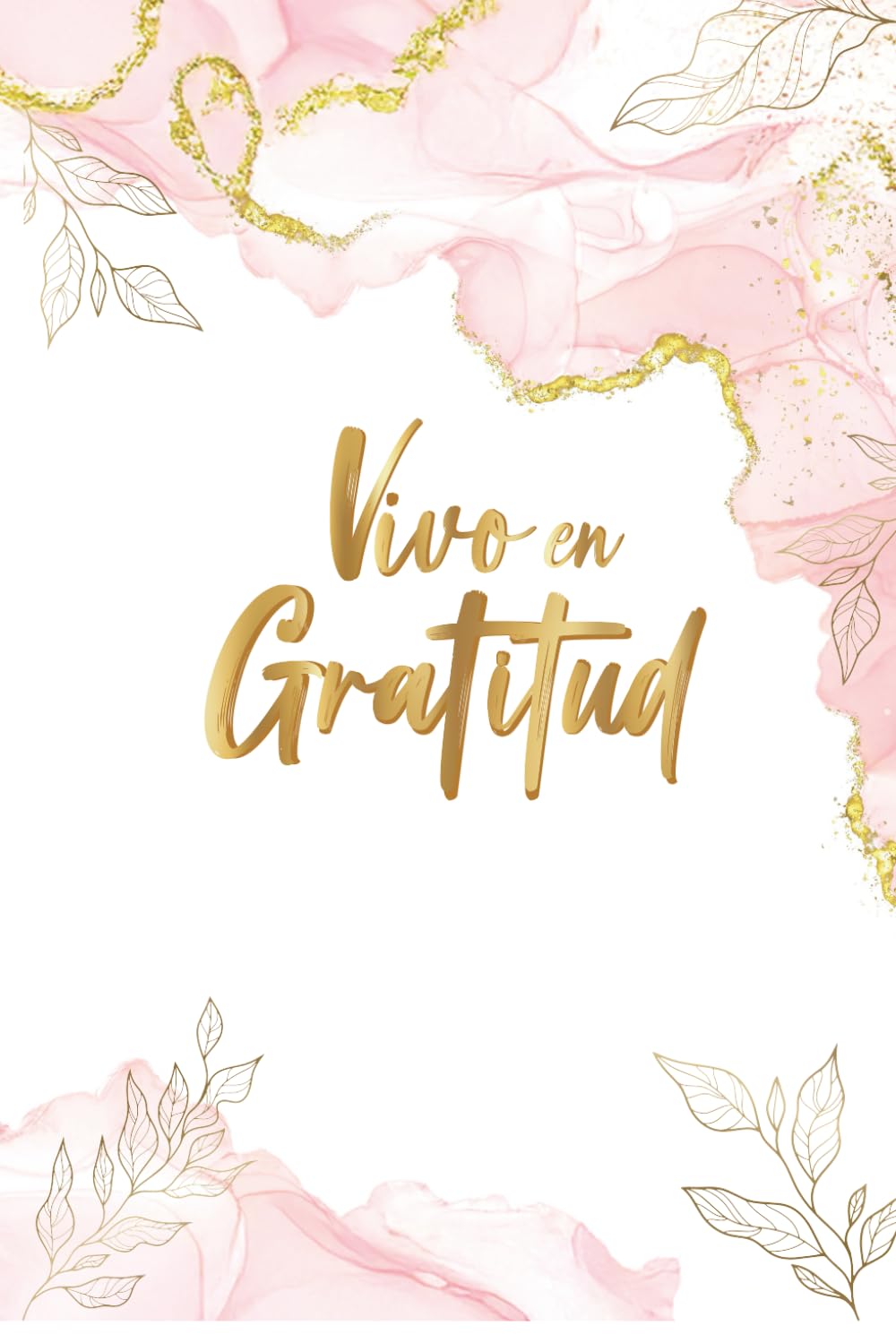 Vivo en Gratitud — Volumen 2: En la gratitud está la magia (Serie Vivo en Gratitud)