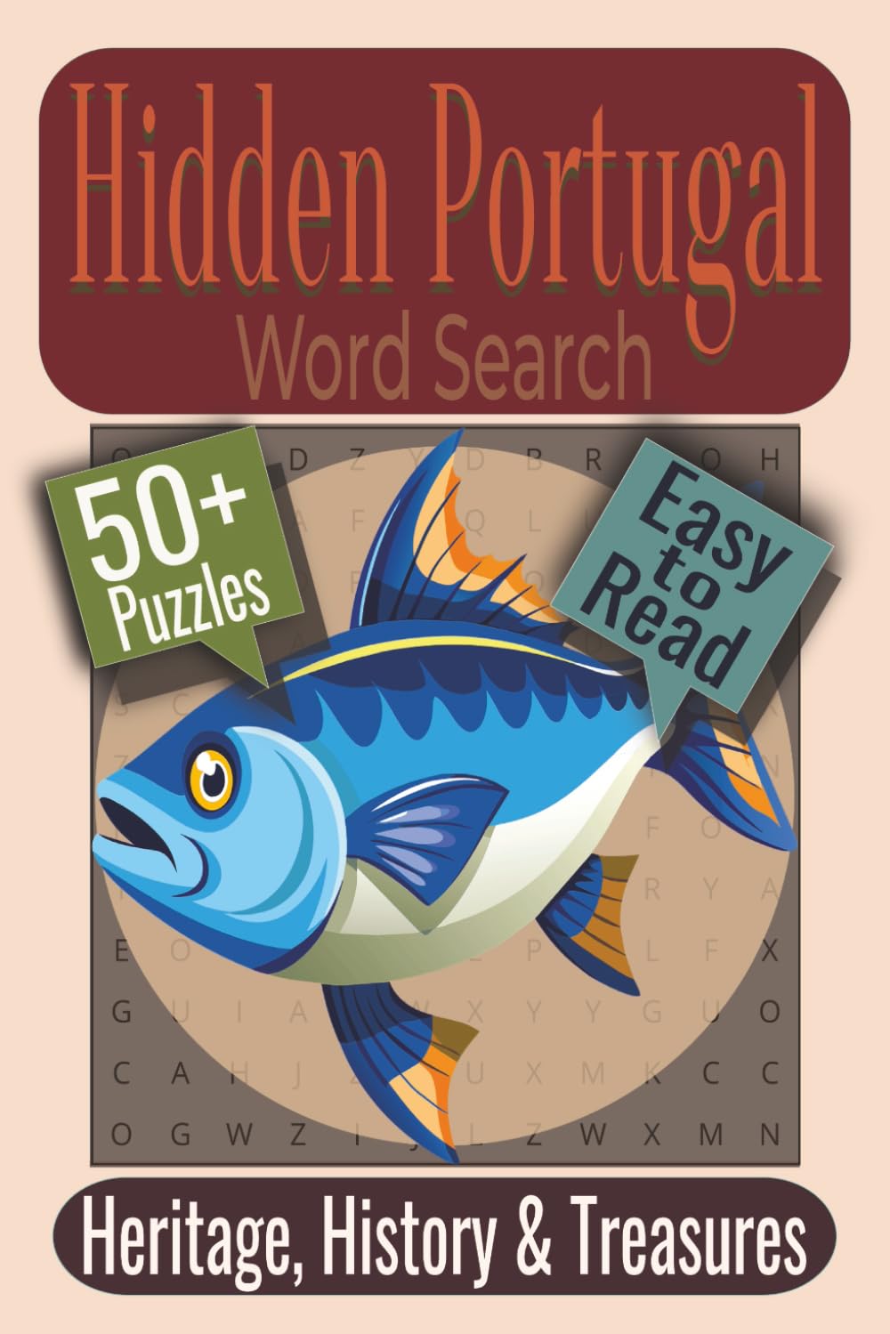 Hidden Portugal Word Search Puzzle Book: Puzzles featuring Portuguese Culture, Historic Landmarks, Traditional Cuisine