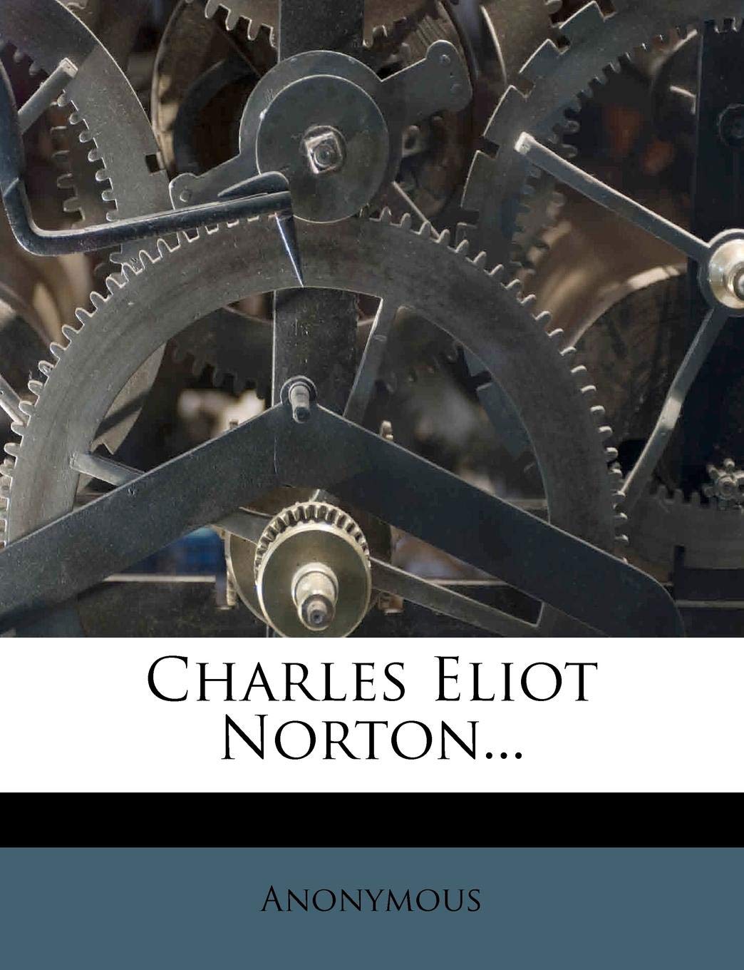 Charles Eliot Norton...