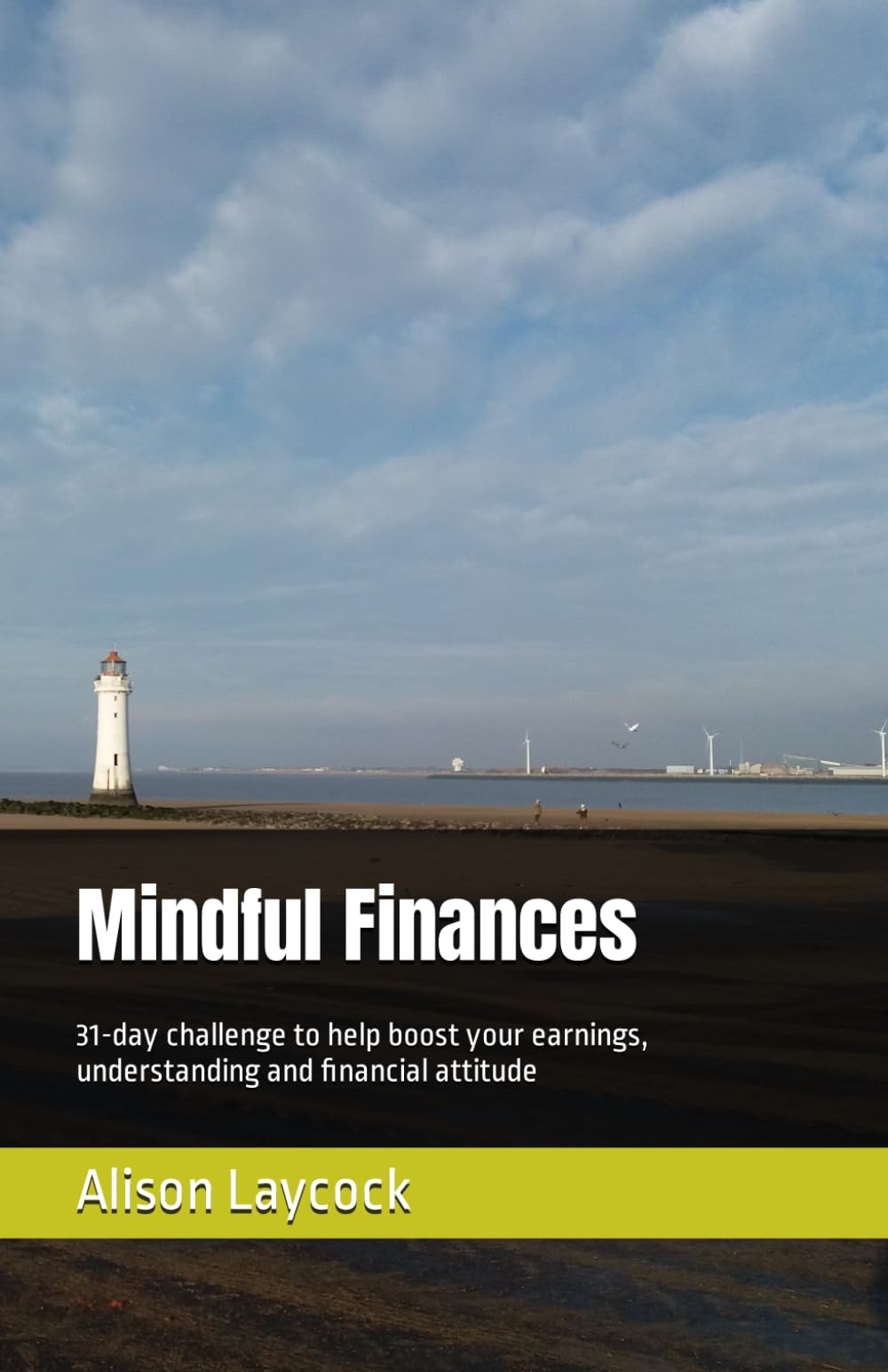 Mindful Finances: 31-day challenge to help boost your earnings, understanding and financial attitude
