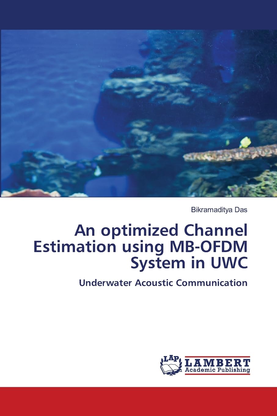 An optimized Channel Estimation using MB-OFDM System in UWC: Underwater Acoustic Communication