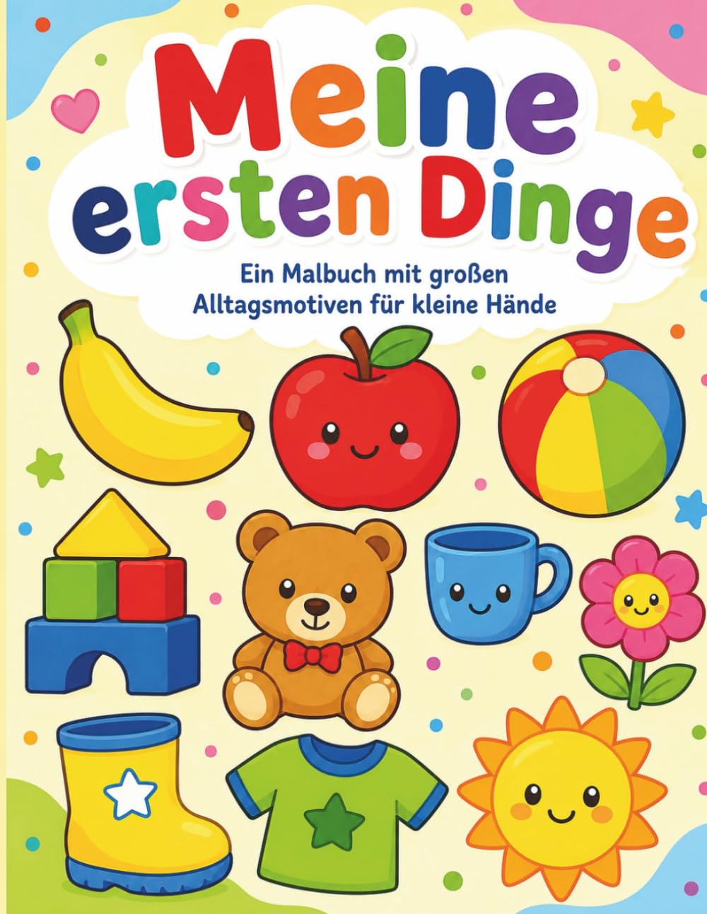 Meine ersten Dinge: Kritzel-Malbuch mit großen Alltagsmotiven für kleine Hände ab 2 Jahren