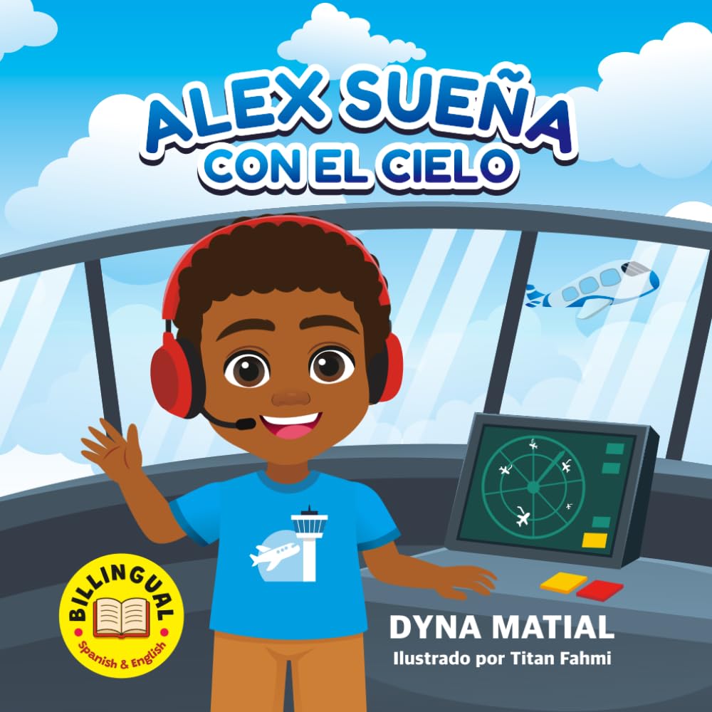 ALEX SUEÑA CON EL CIELO: Bilingual Spanish and English