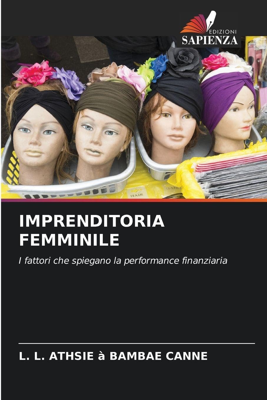 Imprenditoria Femminile: I fattori che spiegano la performance finanziaria