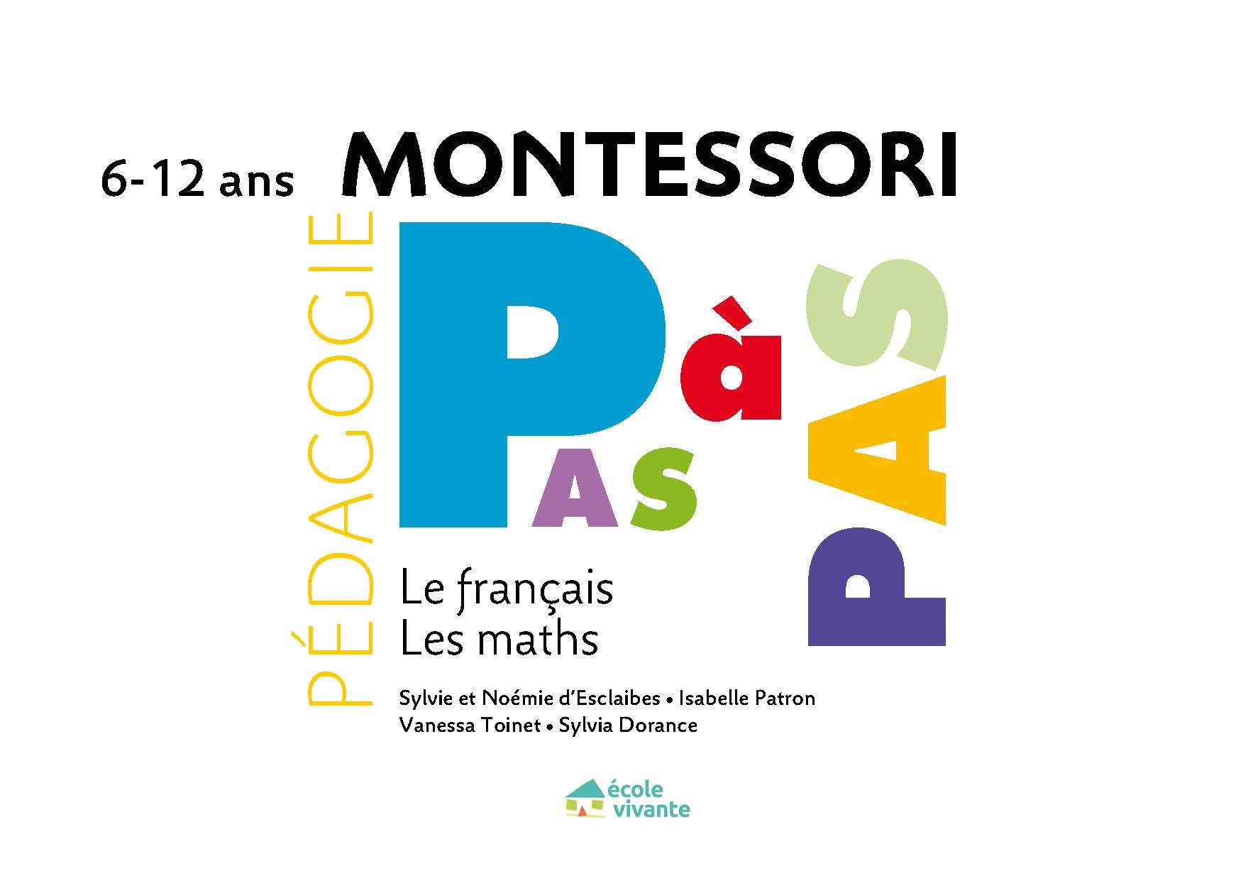 Montessori Pas à Pas : Le français, Les maths 6 - 12 ans