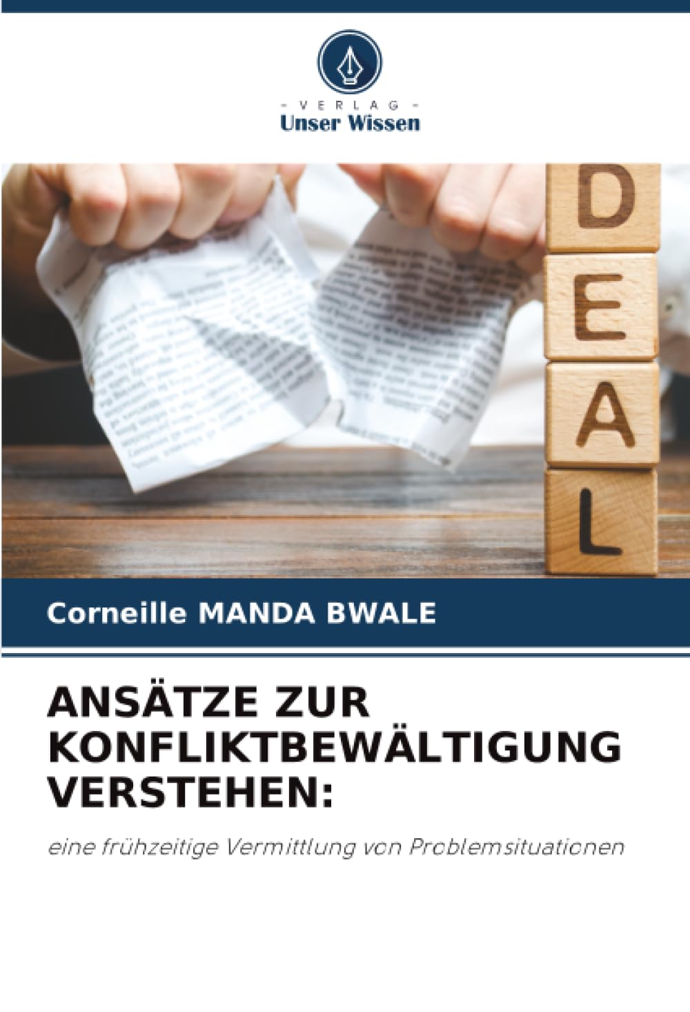 ANSÄTZE ZUR KONFLIKTBEWÄLTIGUNG VERSTEHEN:: eine frühzeitige Vermittlung von Problemsituationen