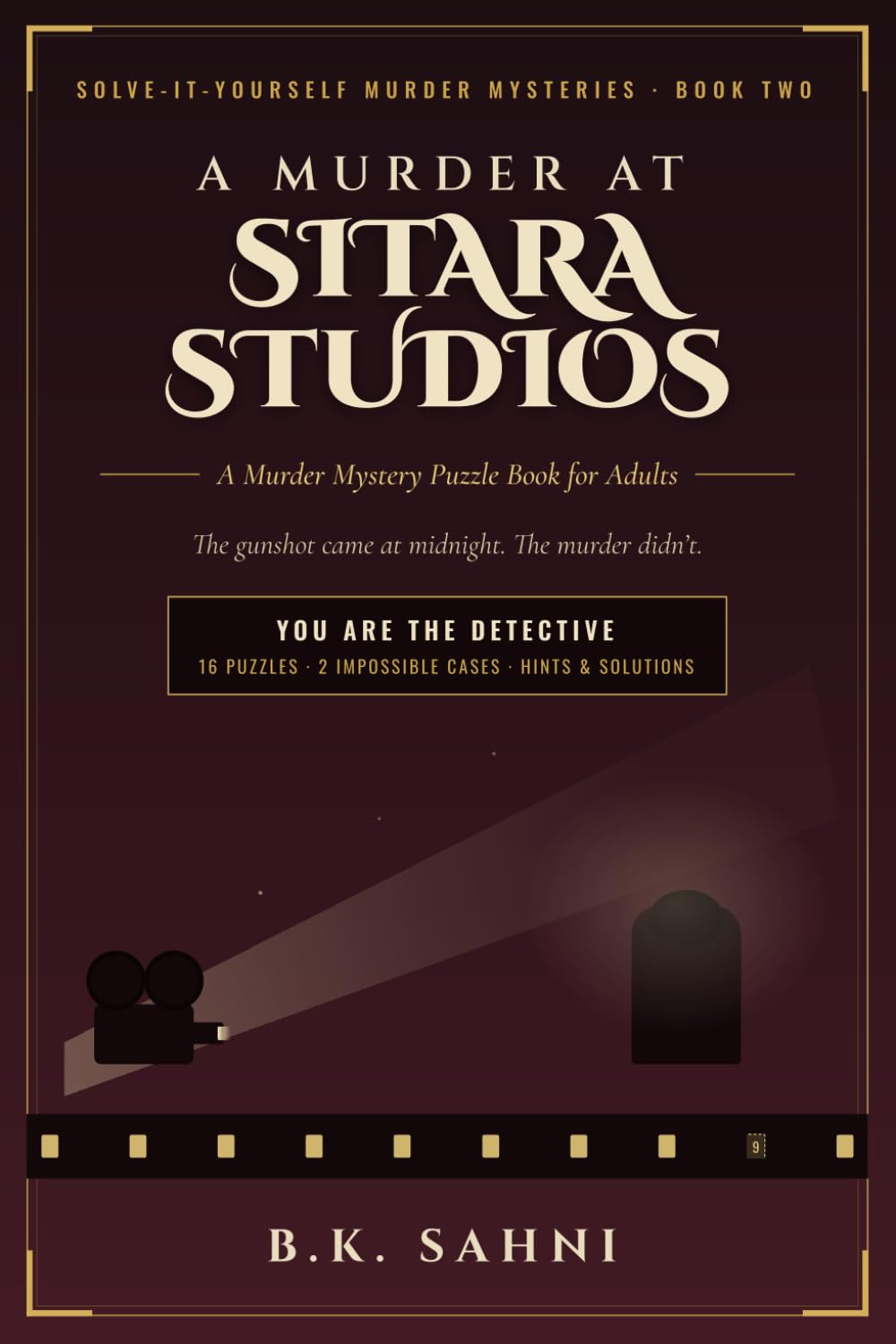 A Murder at Sitara Studios: A Murder Mystery Puzzle Book for Adults (Solve-It-Yourself Murder Mysteries)