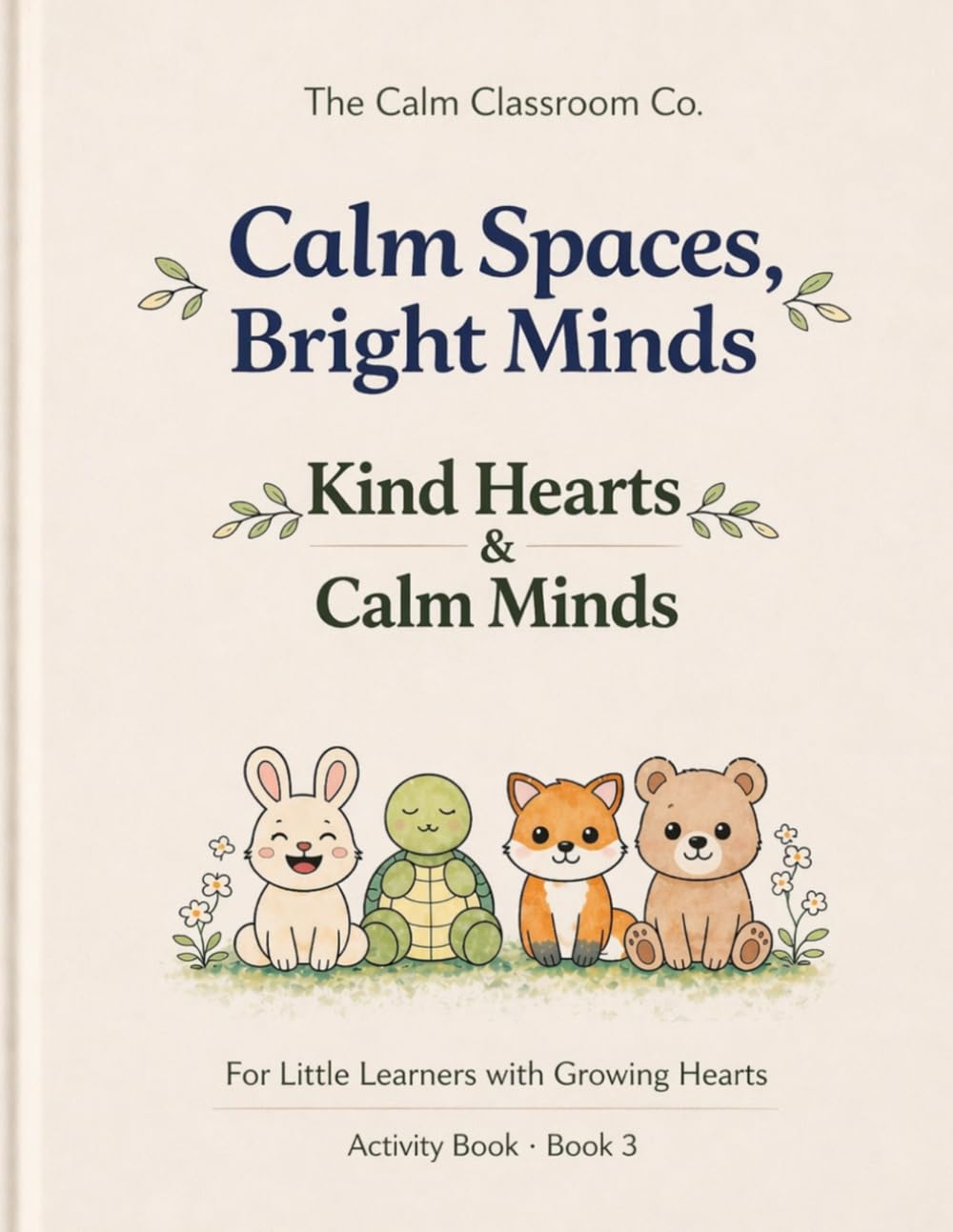 Calm Spaces, Bright Minds: Kind Hearts & Calm Minds: Helping little learners grow kind hearts and bright minds.