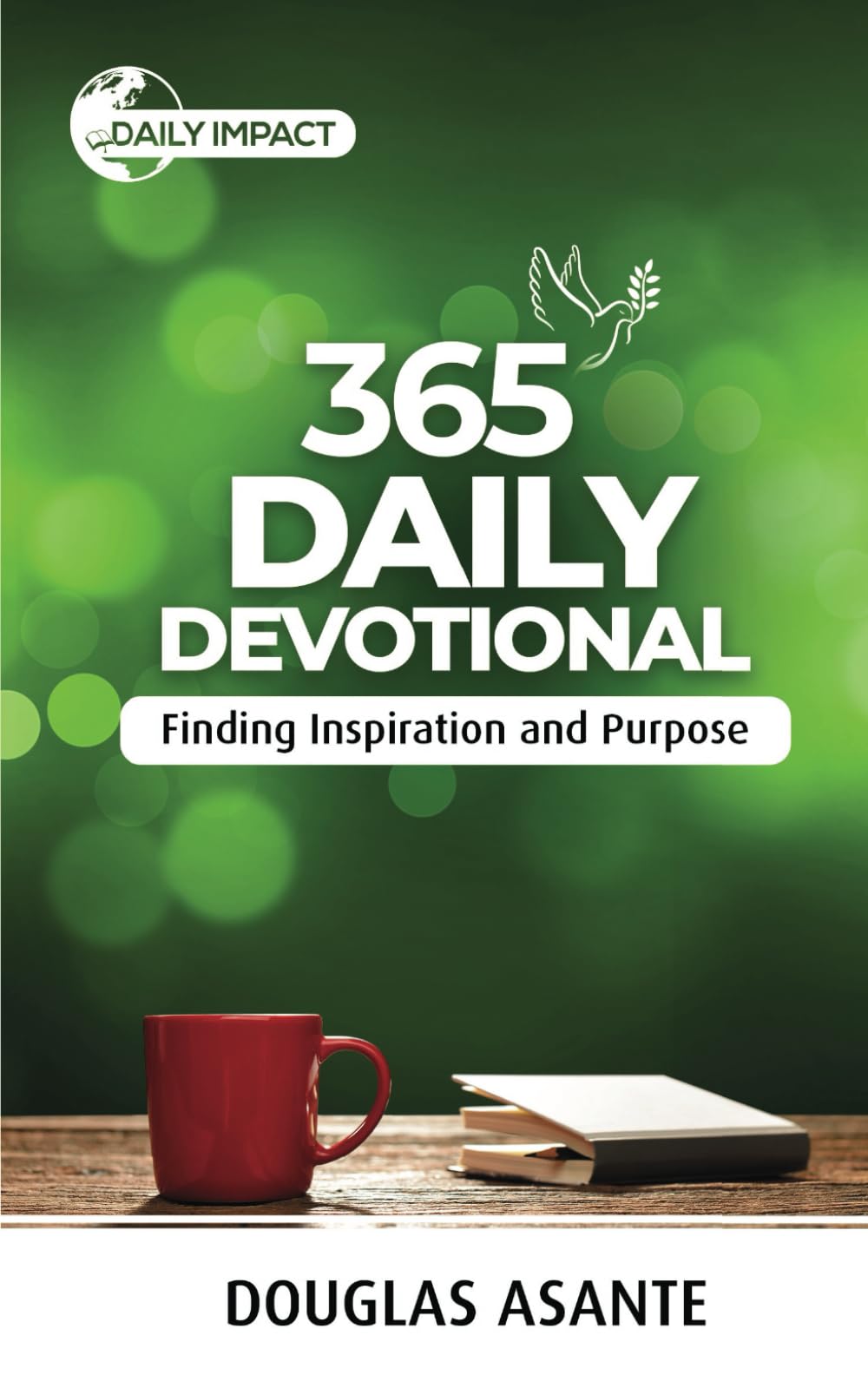 365 Daily Devotional: Finding Inspiration and Purpose (Devotionals)