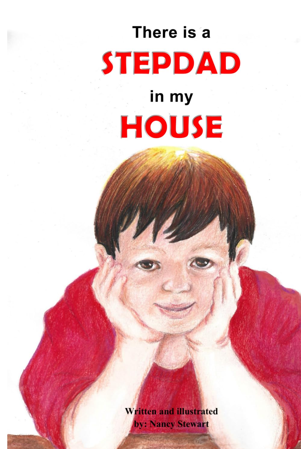 There is a STEPDAD in my House: My BONUS Dad (STEP Families Reimagined)
