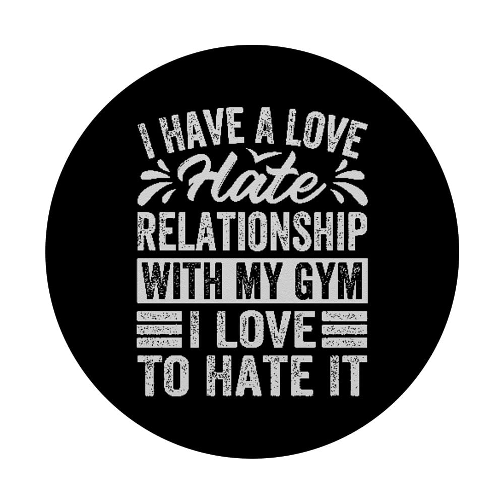 I Have A Love-Hate Relationship With My Gym Love To Hate It PopSockets Swappable PopGrip, Black - Image 3