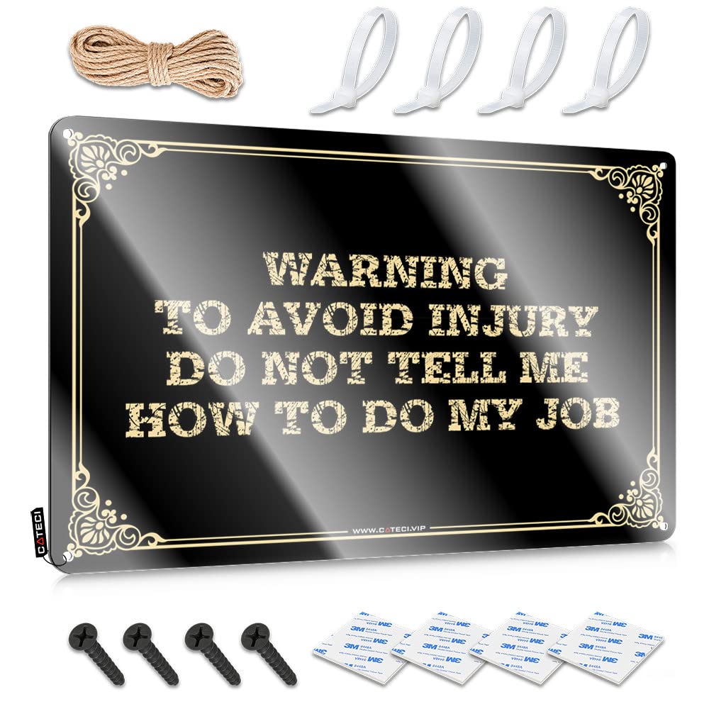 Metal Bar Decor Man Cave Signs Vintage Funny Warning:To Avoid Injury Do Not Tell Me How To My Job Tin Sign (30X40CM)