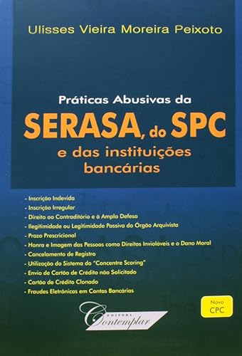 Práticas Abusivas da Serasa do SPC e das Instituições Bancárias