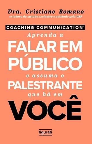 Coaching communication: aprenda a falar em público e assuma o palestrante que há em você
