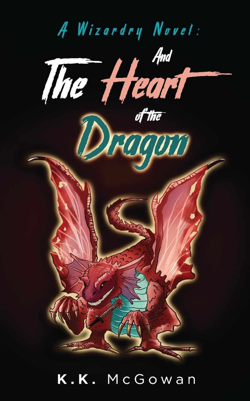 A Wizardry Novel and the Heart of the Dragon: 1