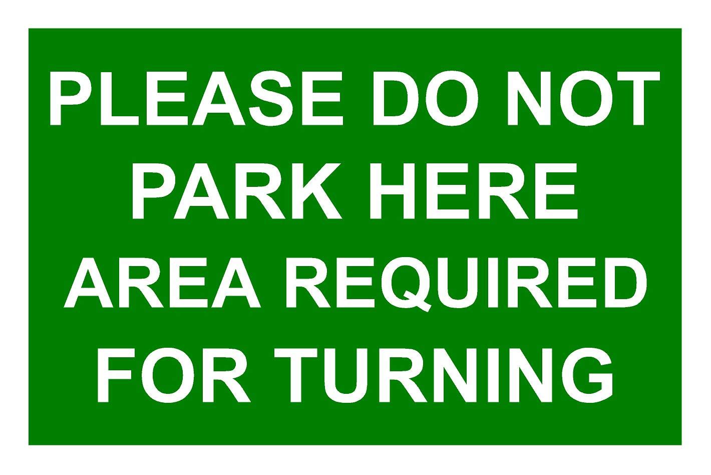 Please Do Not Park Here Area Required For Turning Aluminium Composite Sign 200mm x 135mm Green/White.