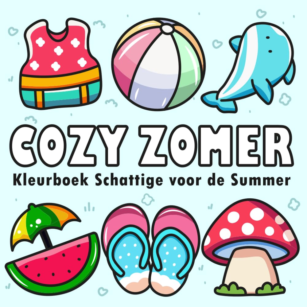 Cozy Kleurboek – Zomer: Schattige voor de Summer – Cute Kleurboek voor Kinderen en Volwassenen