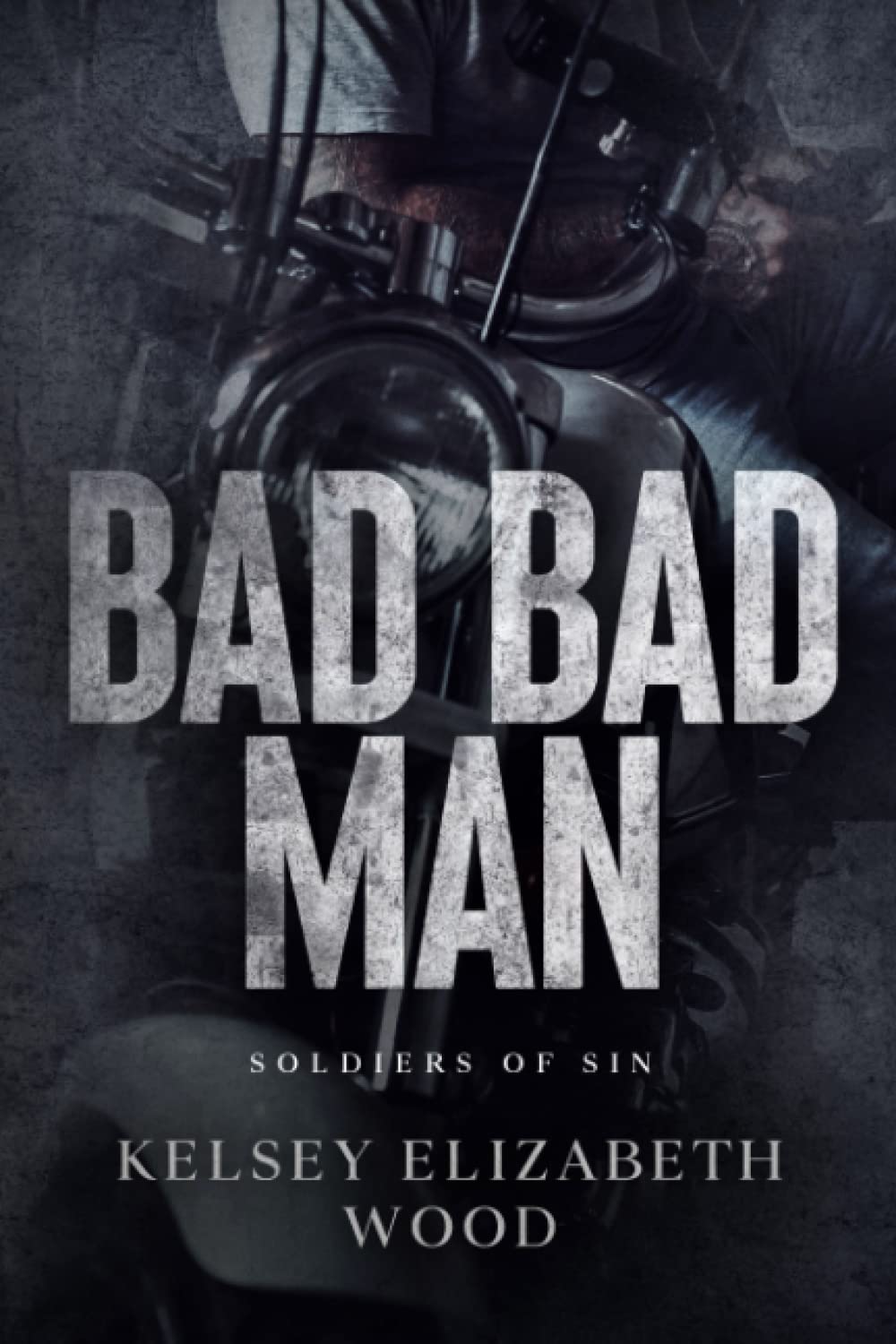Bad Bad Man (Soldiers of Sin Book 1)