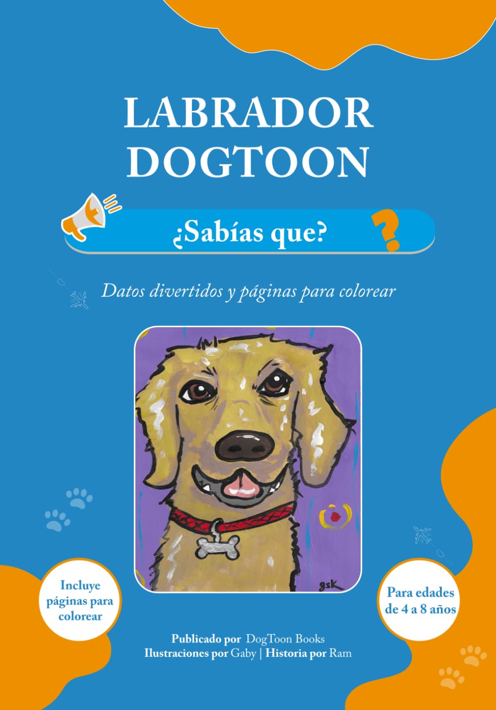 Labrador DogToon: ¿Sabías que?: Datos divertidos y páginas para colorear para niños de 4 a 8 años (DogToon: Libros para Niños – Aventuras, Datos y Juegos con Perros)