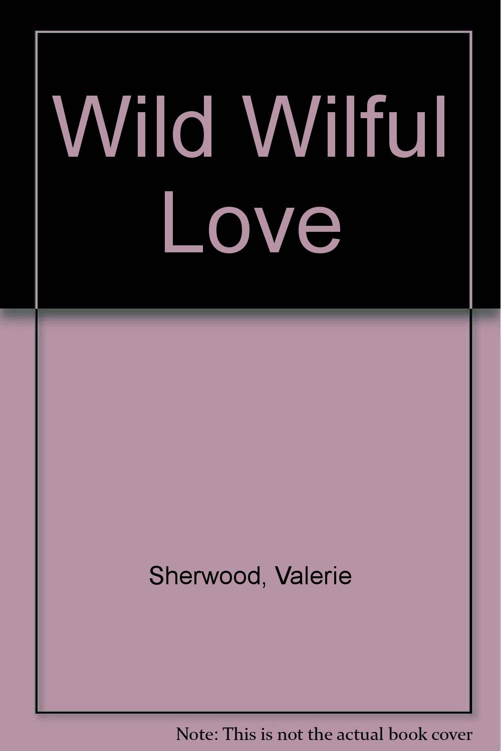 Buy Wild Wilful Love — BookShops.in