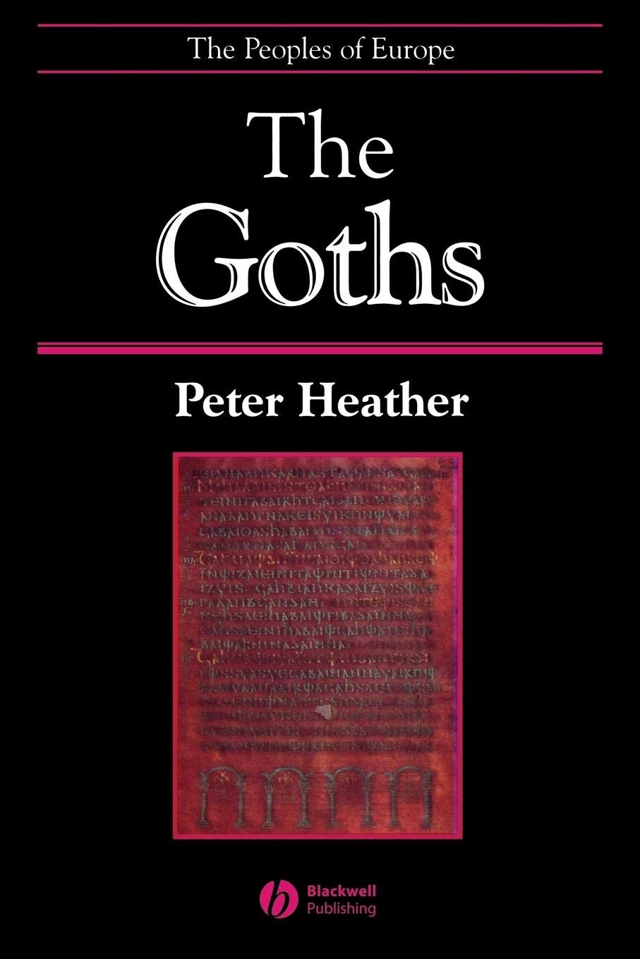 The Goths (The Peoples of Europe)