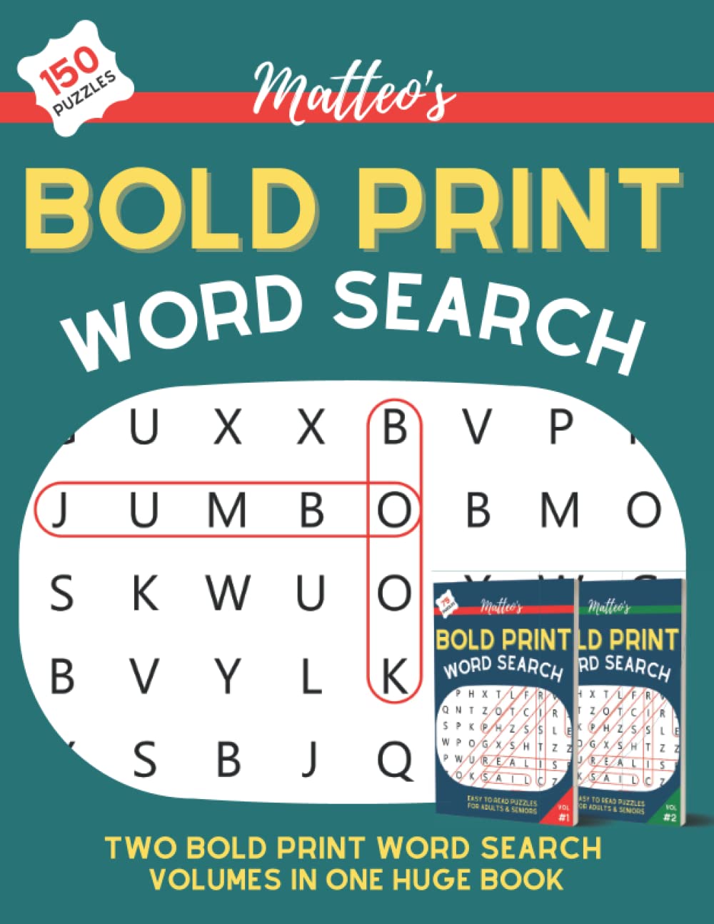 Matteo's Bold Print Word Search Jumbo Book: Two volumes of Matteo's large print puzzle books in one humongous word search