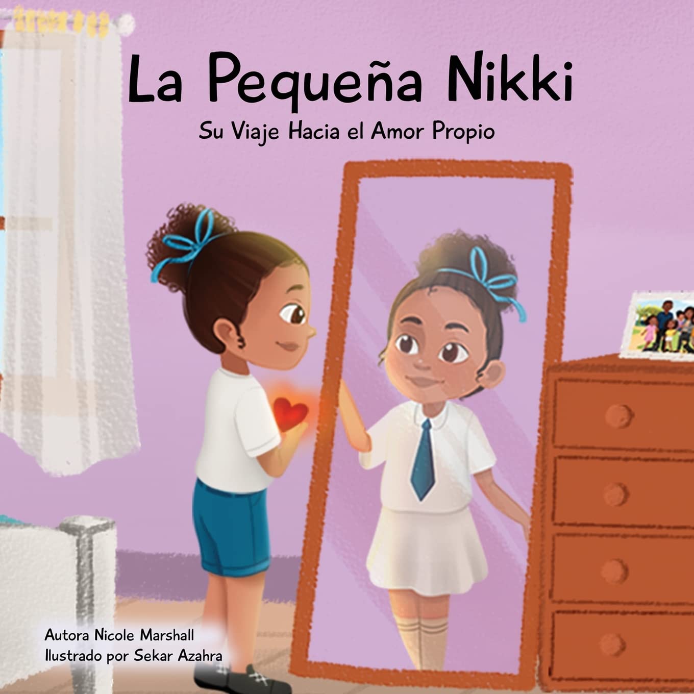 La Pequeña Nikki Su Viaje Hacia el Amor Propio: Un libro para niños sobre el amor propio, la autoestima y el crecimiento (Spanish Edition)