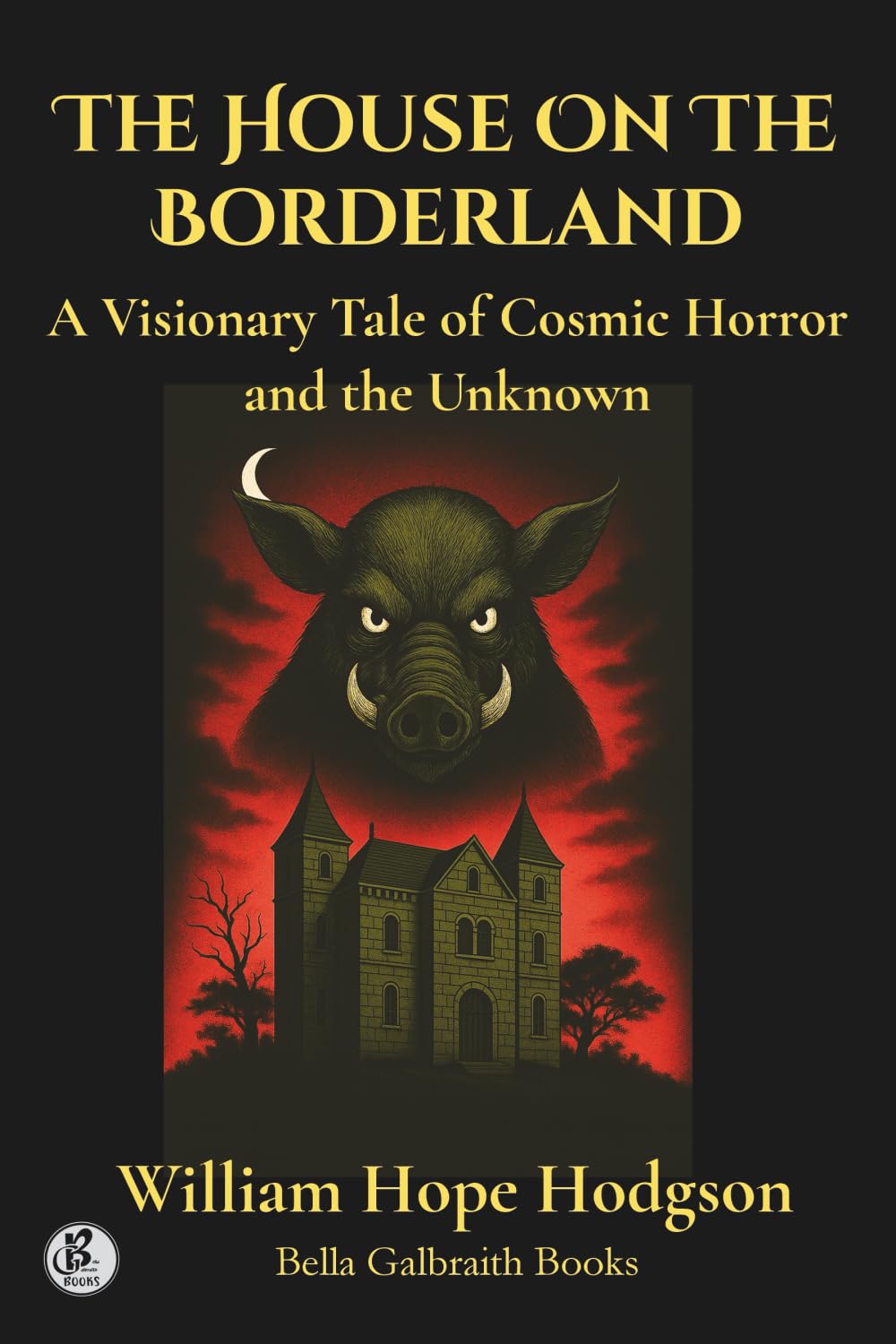 The House On The Borderland: A Visionary Tale of Cosmic Horror and the Unknown
