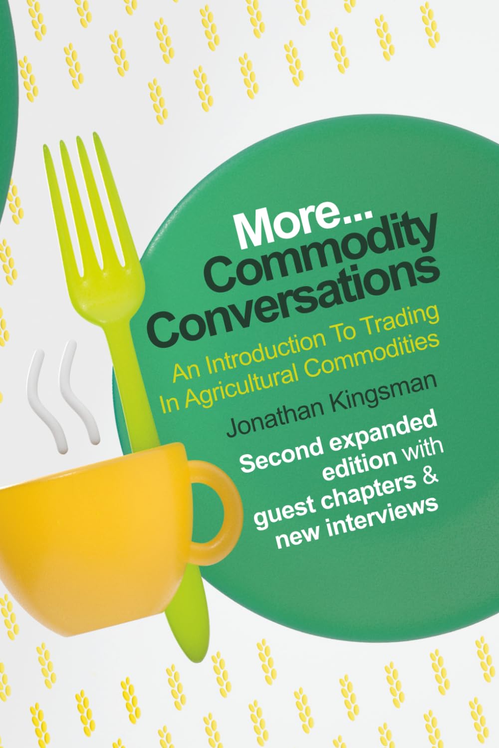 Commodity Conversations: An Introduction To Trading In Agricultural Commodities