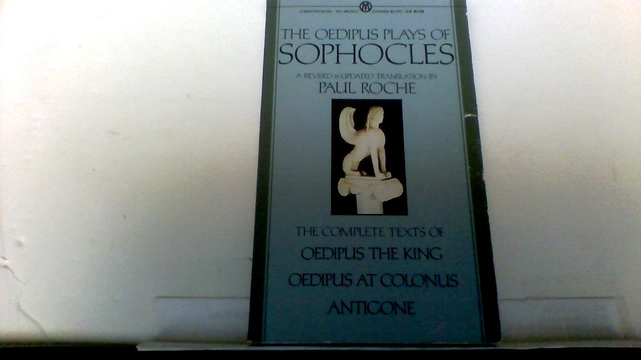 Oedipus Plays of Sophocles Roche, Paul