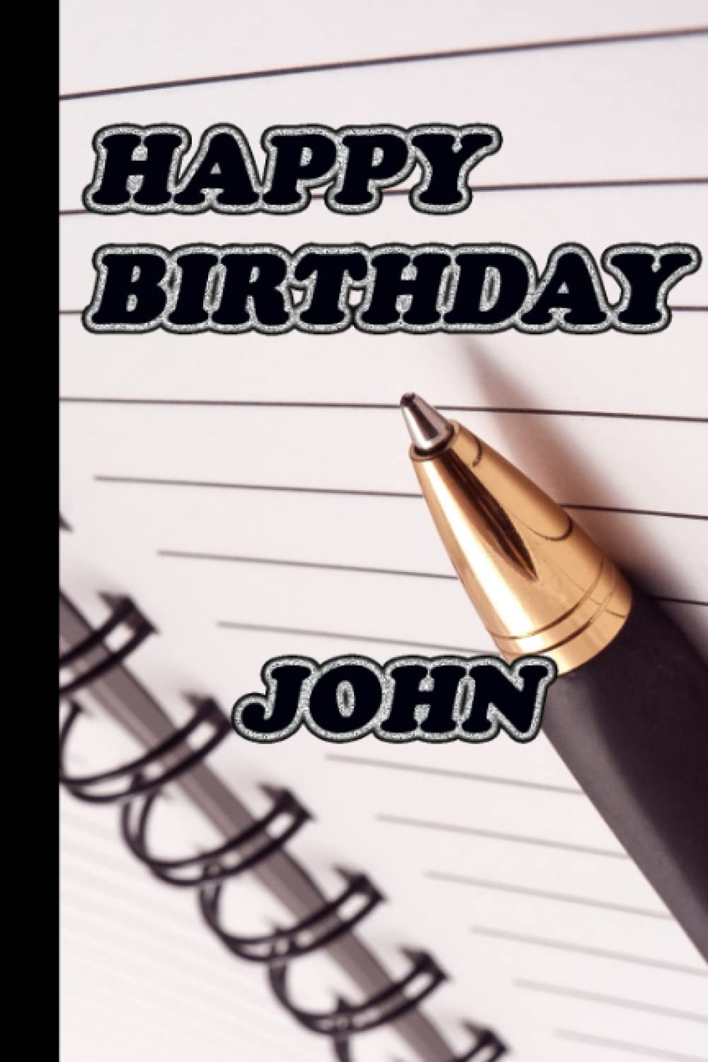 Happy birthday JOHN notebook : blue elegant journal perfect as a gift for men: lined notebook /journal 110 pages 6"x9" inches