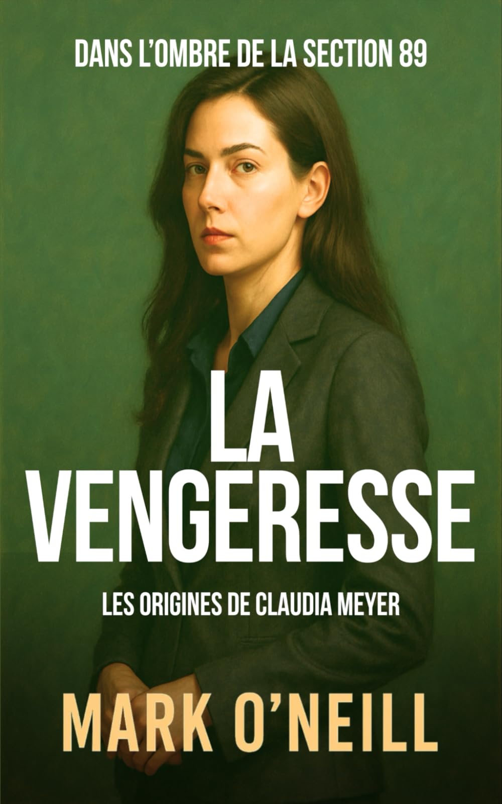 La Vengeresse: Un thriller politique haletant sur la corruption, les complots et la vengeance dans l’Allemagne contemporaine (Section 89)