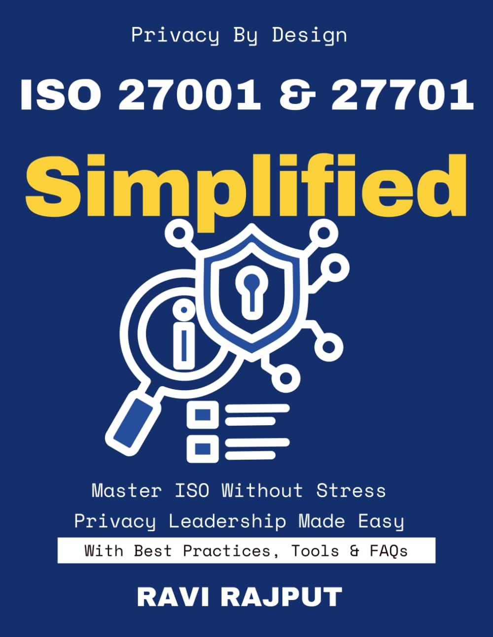 ISO 27001 & 27701 Simplified: Master ISO Privacy Compliance | Fast-Track 27001 Implementation | Your Data Governance Roadmap | Build Trust with ISO 27701 | Privacy & Security Simplified