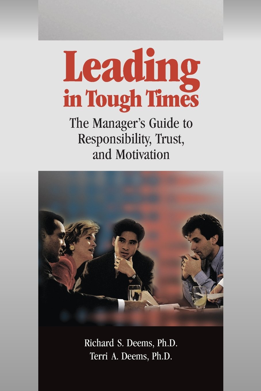 Buy Leading in Tough Times: The Manager's Guide to Responsibility, Trust and Motivation — BookShops.in