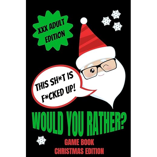 Would You Rather Game Book, Christmas Edition: Would You Rather Adult Version For Xmas| Funny Inappropriate Questions For Grown Ups|Dirty Santa Stocking Stuffers For Adults|Gag Gift Ideas