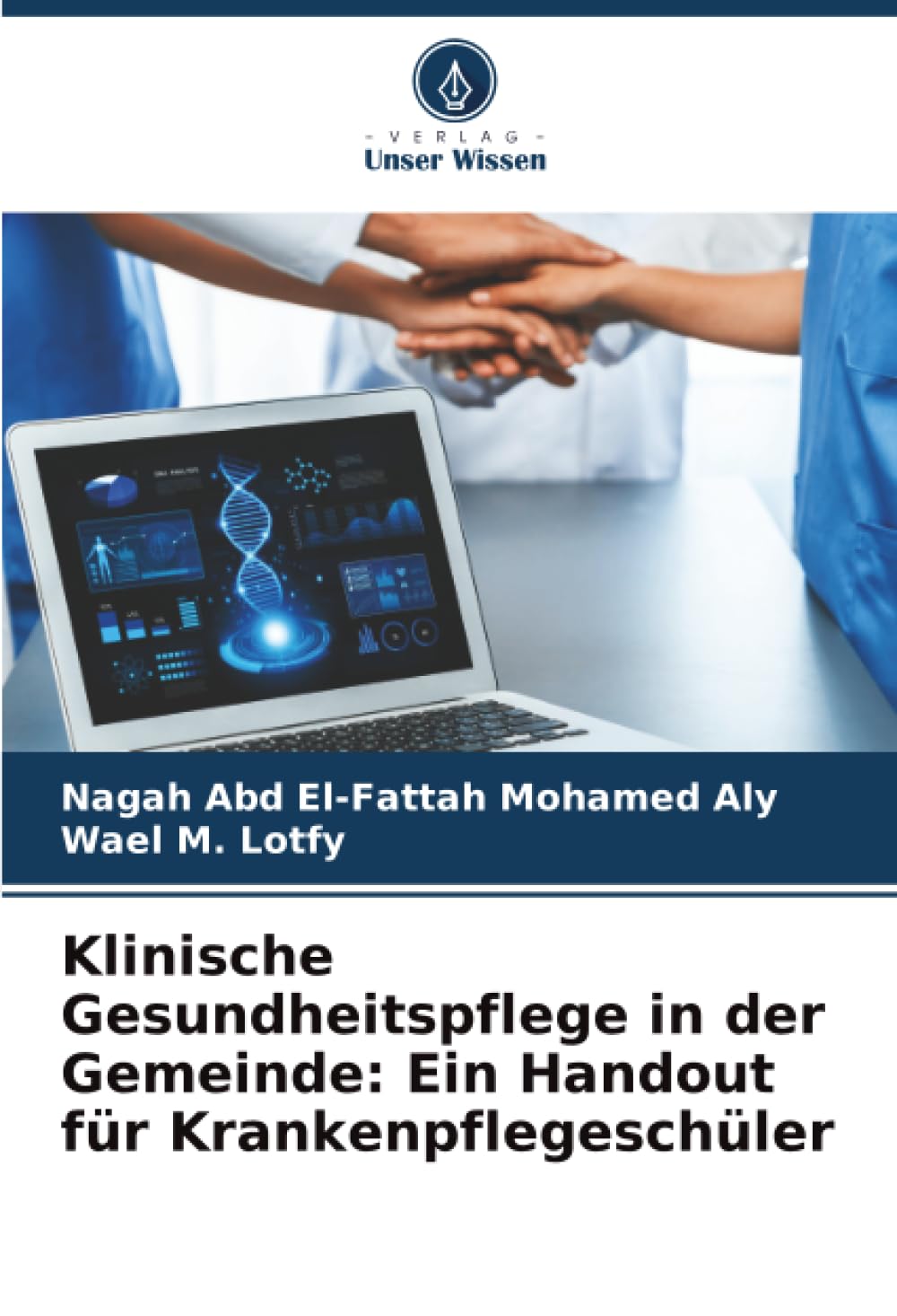 Klinische Gesundheitspflege in der Gemeinde: Ein Handout für Krankenpflegeschüler