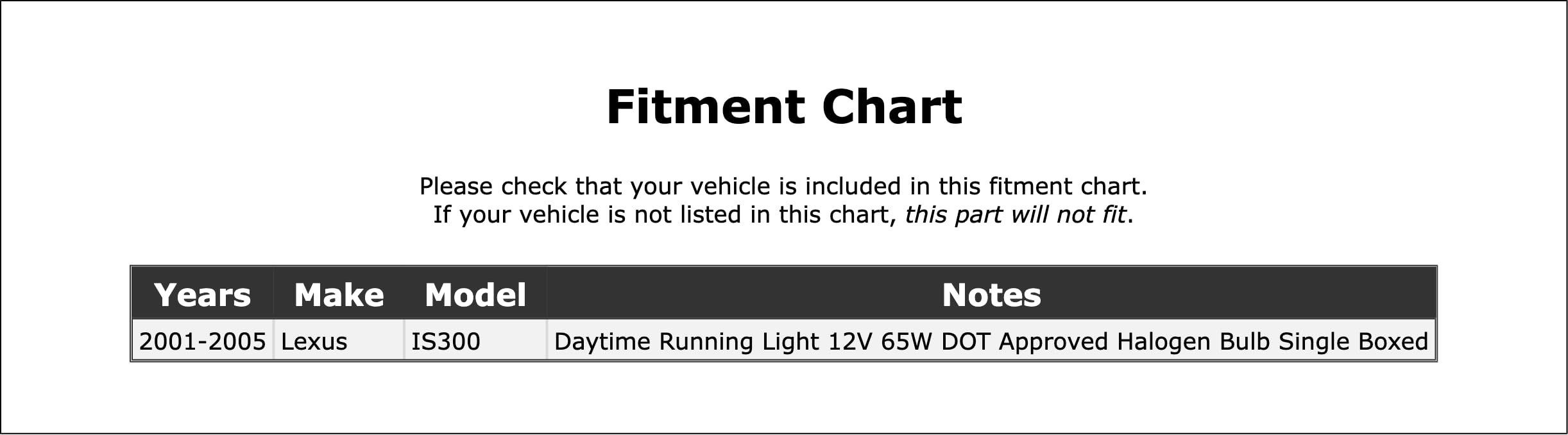 High Beam Daytime Running Light Bulb Compatible With Lexus IS300 2005 2004 2003 2002 2001 P-1690503