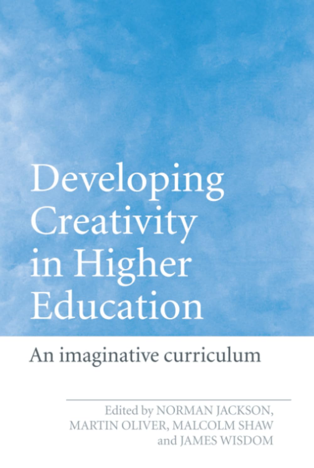 Developing Creativity in Higher Education