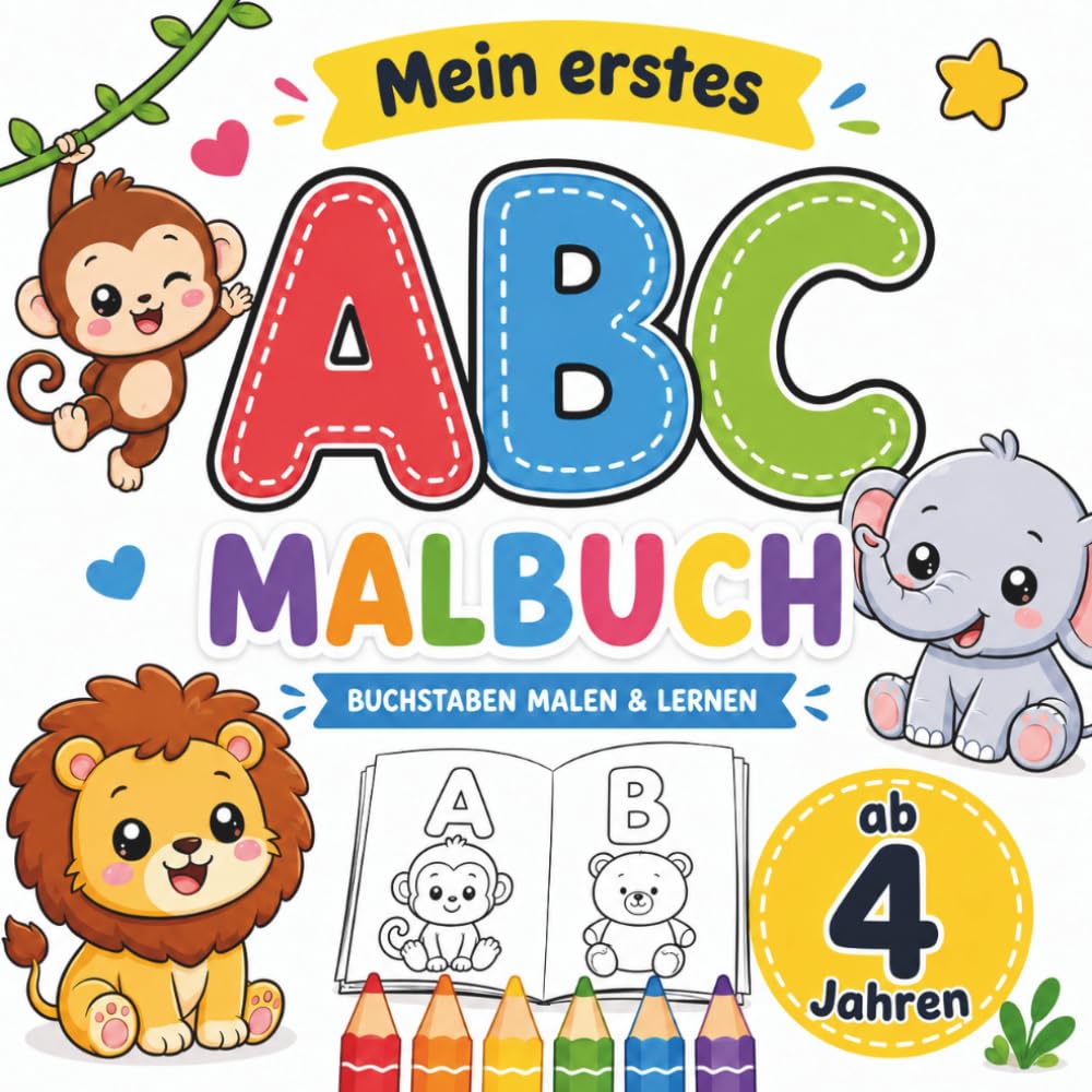 Mein erstes ABC Malbuch ab 4 Jahren: Buchstaben malen, lernen & entdecken mit niedlichen Tieren