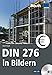Produktbild DIN 276 in Bildern: Kosten - Struktur - Ermittlung Mit CD-ROM (DIN Media Praxis)