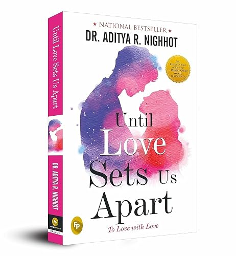 Until Love Sets Us Apart: To Love with Love