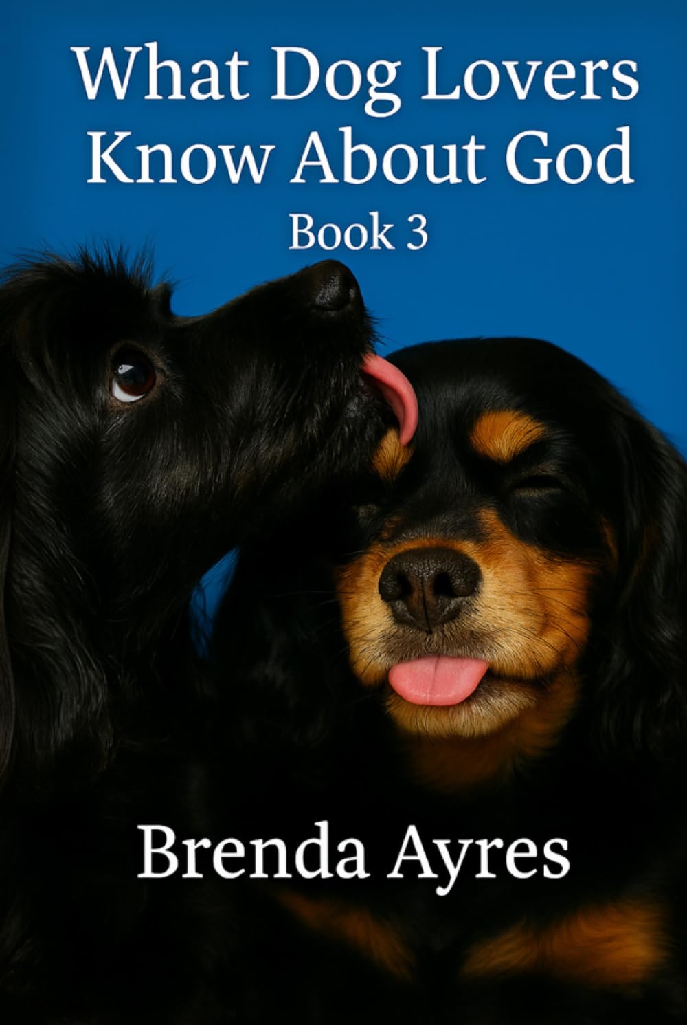 What Dog Lovers Know About God