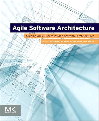 Agile Software Architecture: Aligning Agile Processes and Software Architectures-Wow! eBook