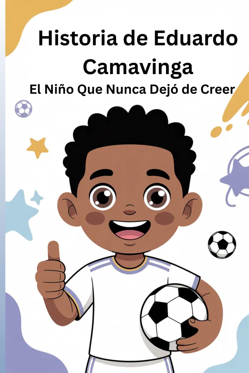 Historia de Eduardo Camavinga: El Niño Que Nunca Dejó de Creer