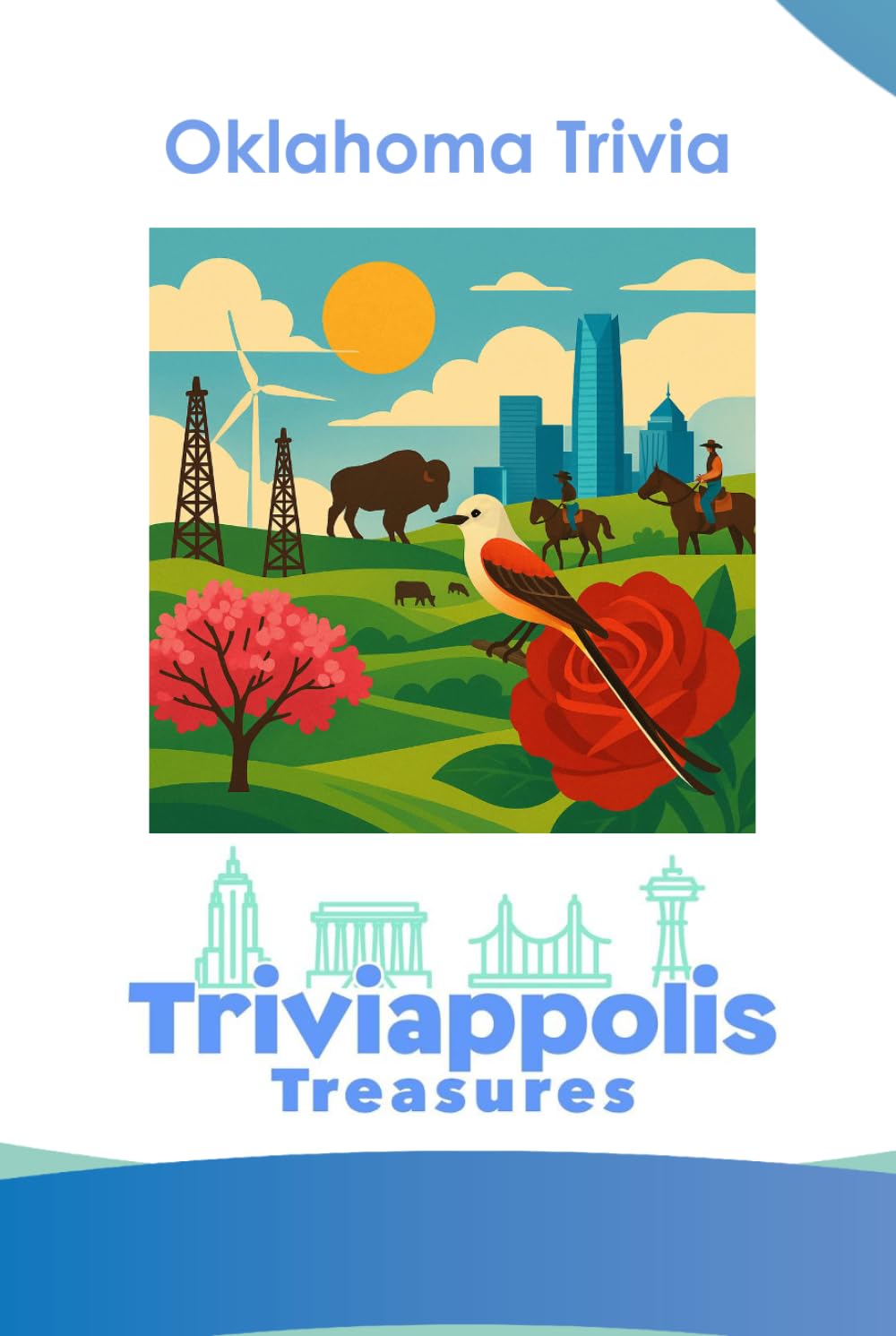 Triviappolis Treasures - Oklahoma: Oklahoma (Triviappolis Treasures - Travel with Trivia!)