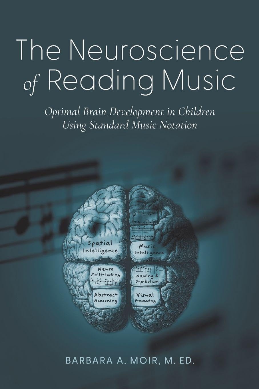 The Neuroscience of Reading Music: Optimal Brain Development in Children Using Standard Music Notation