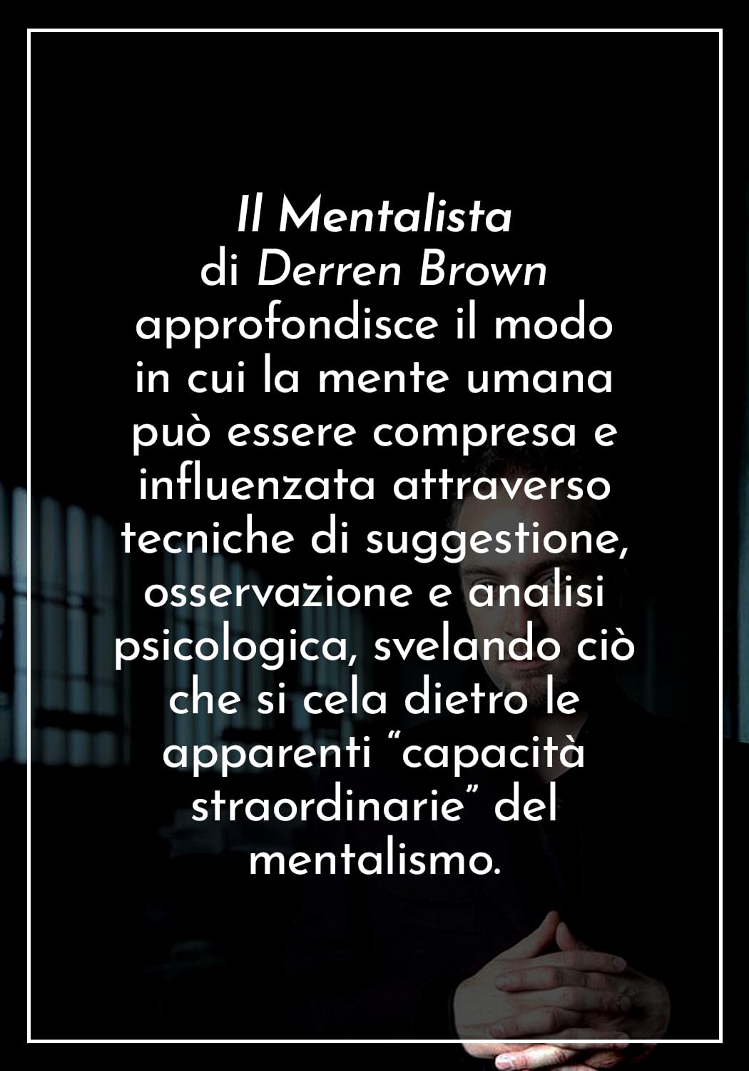 Il mentalista. I trucchi della mente dell'illusionista psicologico più famoso al mondo