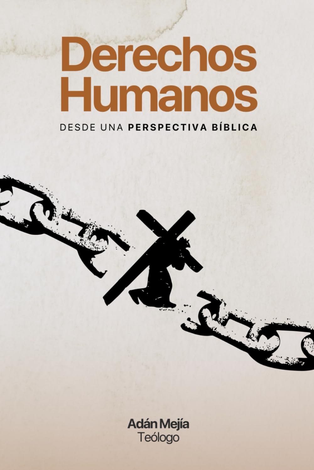 DERECHOS HUMANOS DESDE UNA PERSPECTIVA BÍBLICA